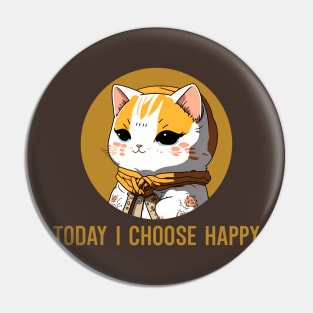 today I choose happy Pin