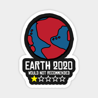 Earth 2020 Would Not Recommend Magnet