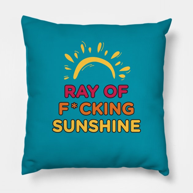 Ray of F*cking Sunshine Pillow by Heyday Threads