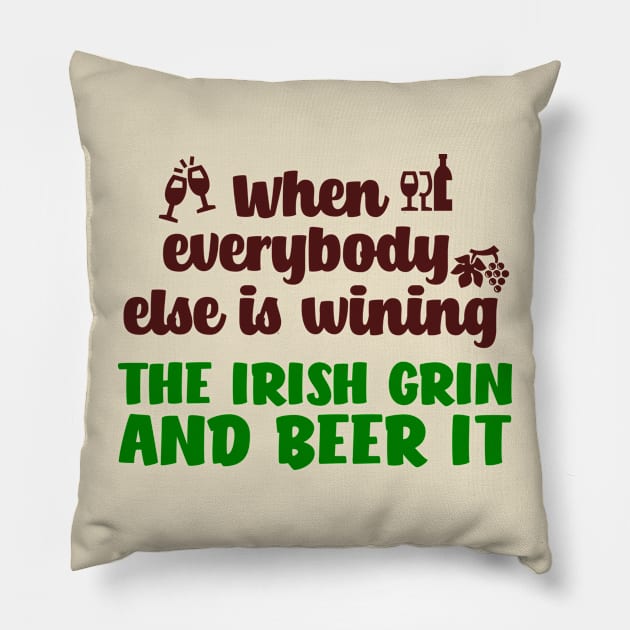 Funny St Patricks Day _ The Irish Grin and Beer It Pillow by POD Creations