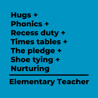 Elementary Teacher Equation - black text T-Shirt