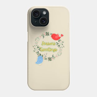 Seasons Tweetings! Phone Case