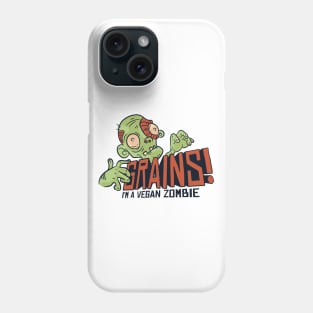 I'm a Vegan Zombie Phone Case