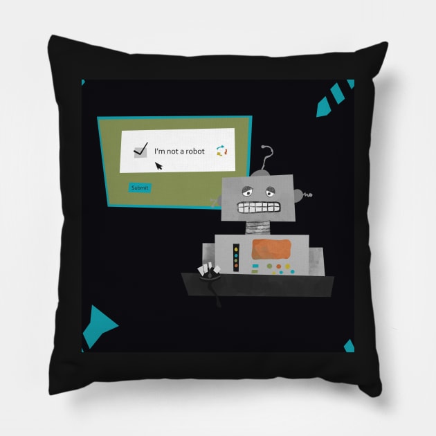 I'm not a robot? Pillow by MSBoydston