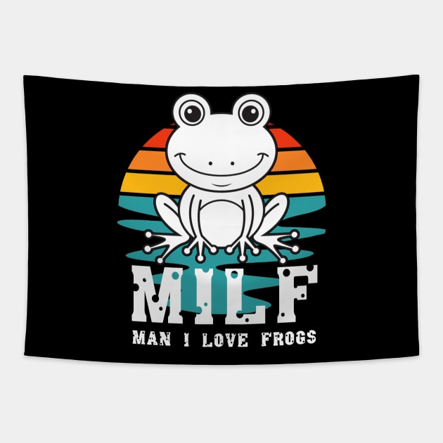 milf man i love frogs Tapestry by M-HO design