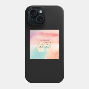 It is the mark of an educated mind to entertain a thought without accepting it. Aristotle Phone Case