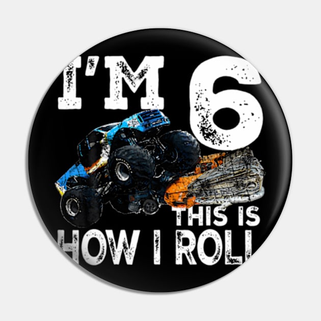 6 Years Old Monster Truck 6Th Birthday Pin by Sort of Vintage