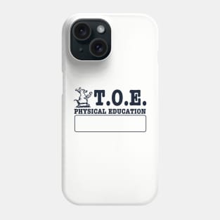 T.O.E Physical Education Phone Case