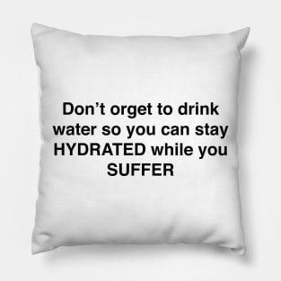 DON'T ORET Pillow