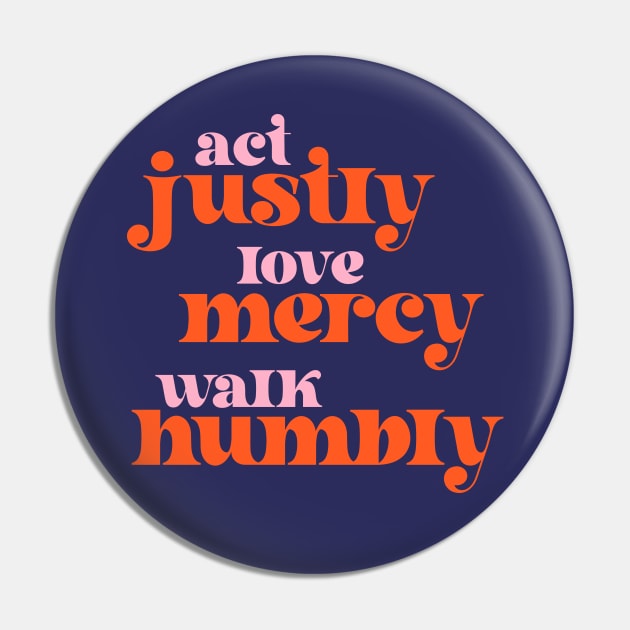 Act Justly, Love Mercy, Walk Humbly - social justice Bible (retro pink and orange) Pin by Ofeefee