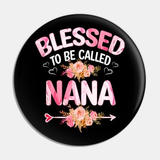 nana - blessed to be called nana Pin