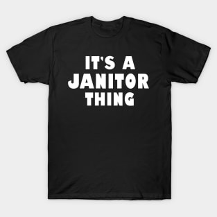 Janitor Off Duty Cleaners Janitors Cleaning Gift T-Shirt by Thomas