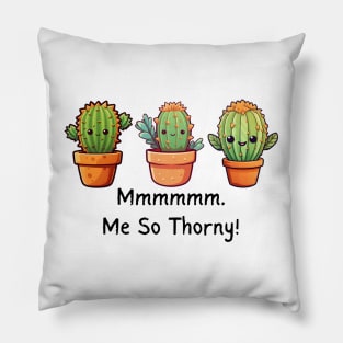 Me So Thorny Pillow