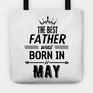 The best father was born in may Tote