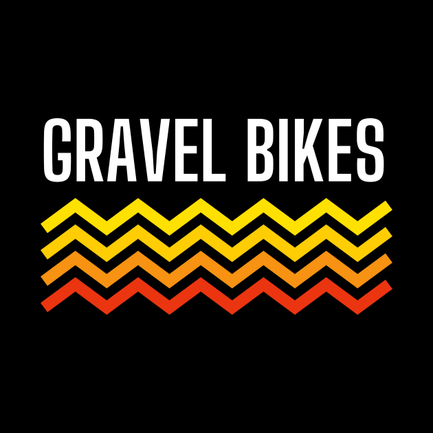 Gravel Bikes Shirt, Ride Gravel Shirt, Gravel Shirt, Gravel Bikes, Gravel Roads Shirt, Gravel Riding, Graveleur, Gravelista, Gravel Gangsta by CyclingTees