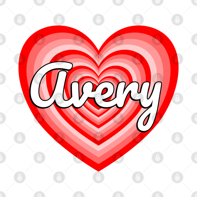I Love Avery Heart Avery Name Funny Avery by Popular Objects™