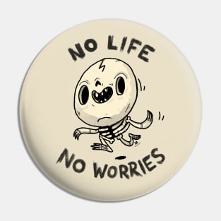 No Life Pin