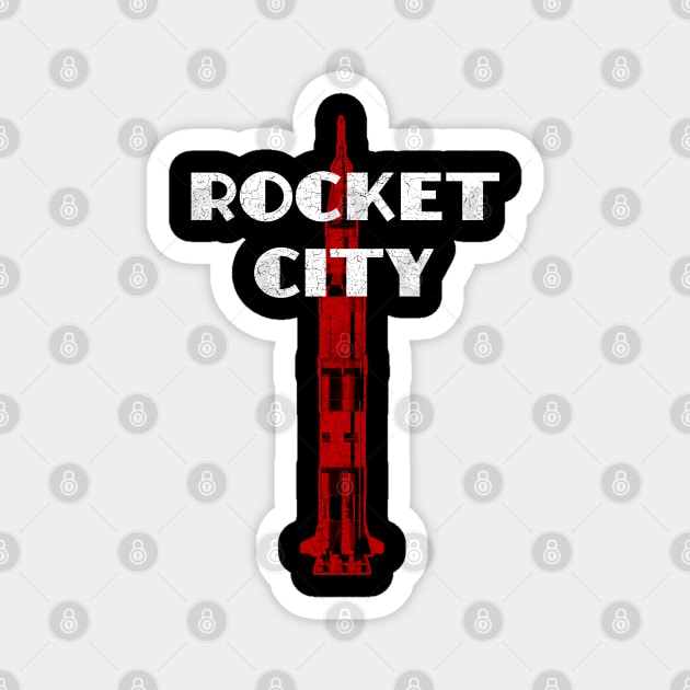 Rocket City - Saturn V - Huntsville AL Alabama - Distressed Magnet by Barn Shirt USA