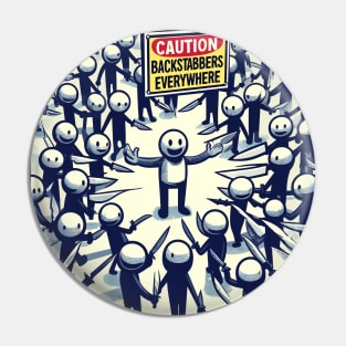 Caution Backstabbers Everywheredon't don't trust anyone Pin