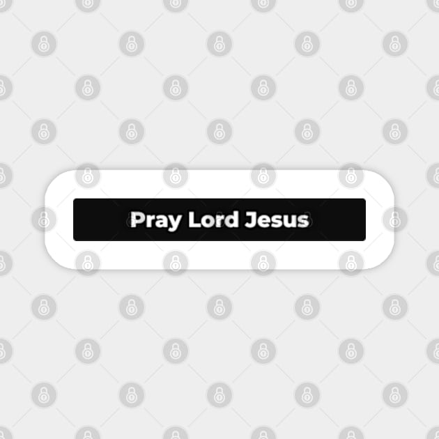 Faith prayers jesus is lord over all Magnet by MegDeRoyale