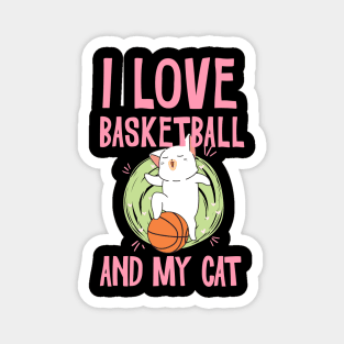 I love basketball and my cat Magnet