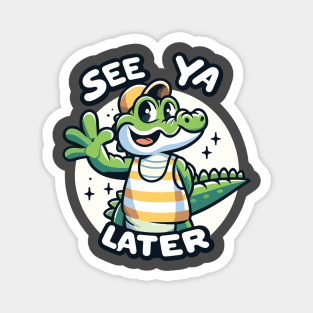 See You Later Alligator Funny Goodbye goodbye Gator Design Magnet