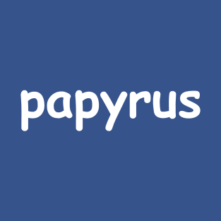 Papyrus T-Shirt