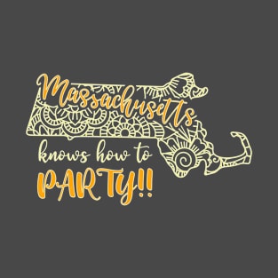 Massachusetts Knows How To Party T-Shirt