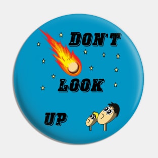 Don't Look Up Pin