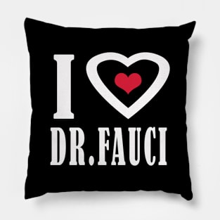 i love dr fauci Pillow