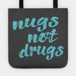 Nugs Not Drugs Tote