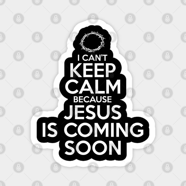 Keep Calm Jesus Is Coming Back Soon Christian Tshirt Keep Calm Jesus Is Coming Back Soon Christian Tshirt