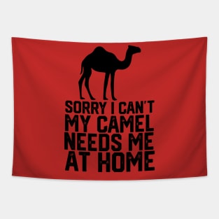funny sorry i can't my camel me at home Tapestry