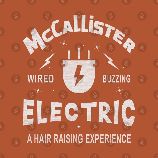 McCallister Electric. Wired, Buzzing, a Hair-Raising Experience by Blended Designs