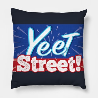 Yeet Street Pillow