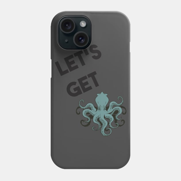 Lets Get Kraken Phone Case by MimicGaming