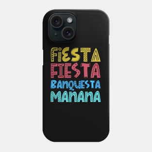 Fiesta Fiesta Banquesta Manana Phone Case