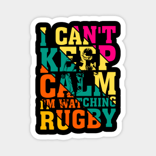 I can't keep calm I'm watching rugby...Football Design Magnet