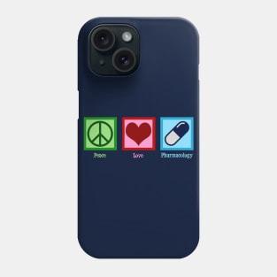 Peace Love Pharmacology Phone Case