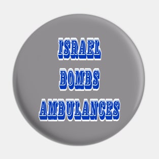 Israel Bombs Ambulances - Back Pin