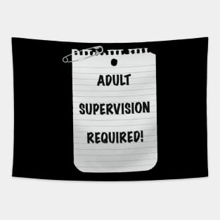 Adult Supervision Required! Tapestry