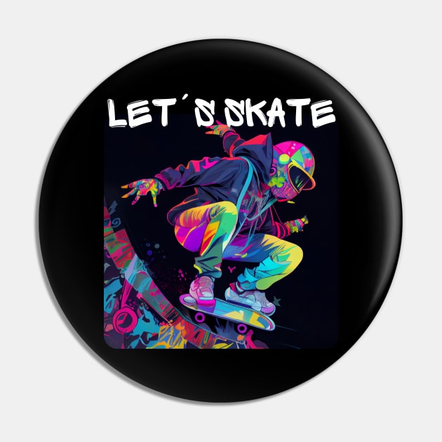 Lets Skate - Cool skater on the street - Graffiti Style 3 Pin by PD-Store