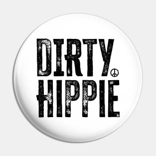 Dirty Hippie Pin