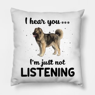 Caucasian Shepherd I hear you ... I am just not listening Pillow