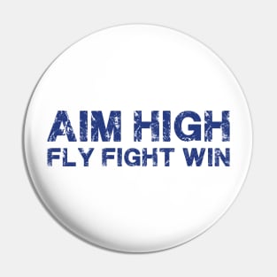 Aim High Fly Fight Win USAF Pin
