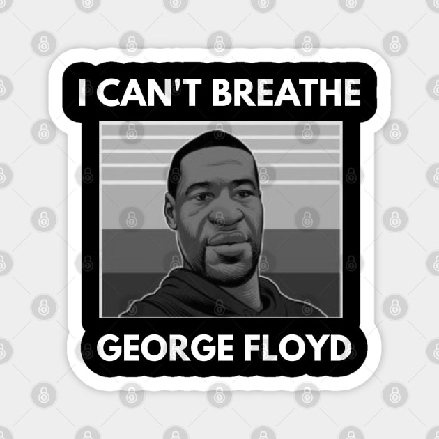 George Floyd I Can't Breathe. Magnet by MN-STORE