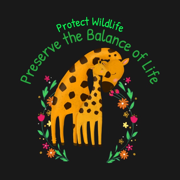 Protect Wildlife, Preserve the Balance of Life by Zipora