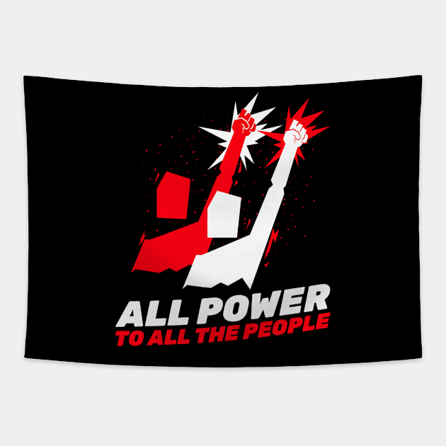 All The Power To All The People / Equality For All / Black Lives Matter Tapestry by Redboy