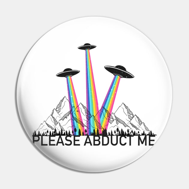 Please Abduct Me Pin by Vintage Dream