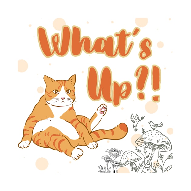 Cat Whats Up by Kenartideas